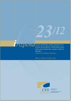 23/12 Irizpena, gizarte zerbitzuen euskal sistemaren zerbitzuen finantzaketan erabiltzaileen parte hartze ekonomikorako irizpide orokorrei buruzko dekretu-proiektuaz.